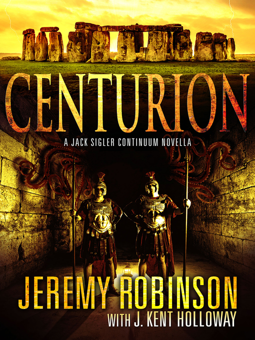 Title details for Centurion (A Jack Sigler Continuum Novella) by Jeremy Robinson - Available